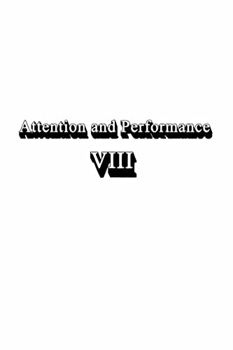Attention and Performance Viii (Attention and Performance Series) ISBN-13: 9780898590388