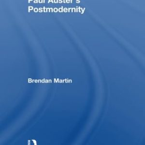Paul Austers Postmodernity (Studies in Major Literary Authors) ISBN-13: 9780415888899