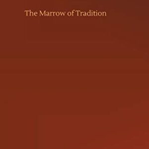 The Marrow of Tradition Hardcover – September 20