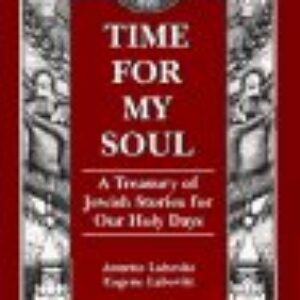 Time for My Soul: A Treasury of Jewish Stories for Our Holy Days Paperback – April 1