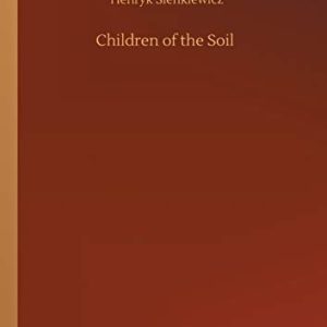 Children of the Soil ISBN-13: 9783752429381