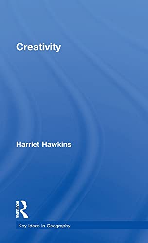 Creativity (Key Ideas in Geography) ISBN-13: 9781138813434