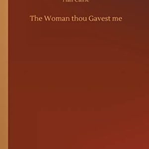 The Woman thou Gavest me ISBN-13: 9783734022524