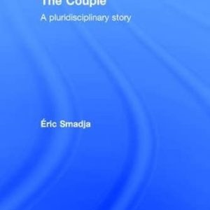 The Couple: A pluridisciplinary story ISBN-13: 9781138645721