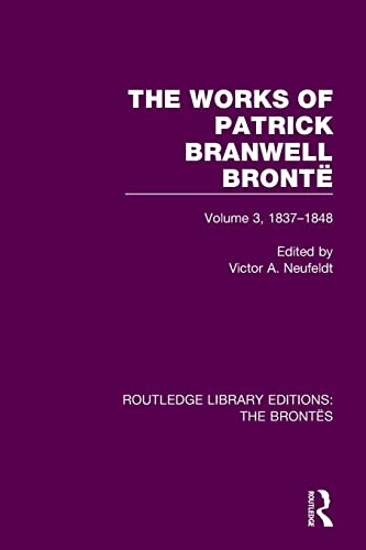 1837-1848 (Routledge Library Editions: The Brontës) 1st Edition 9781138929272