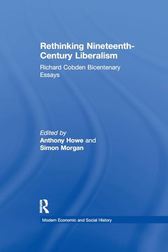 Rethinking Nineteenth-Century Liberalism: Richard Cobden Bicentenary Essays (Modern Economic and Social History) 1st Edition 9781138259348 - Image 2