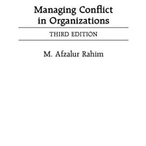 Managing Conflict in Organizations ISBN-13: 9781567202625