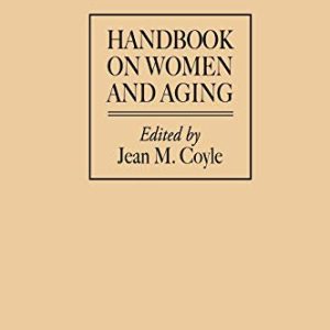 Handbook on Women and Aging: ISBN-13: 9780313288579