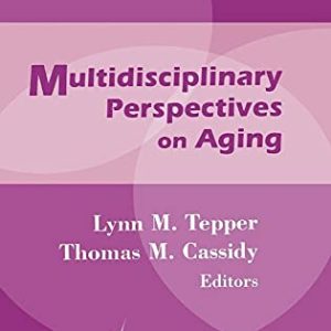 Multidisciplinary Perspectives on Aging ISBN-13: 9780826125750