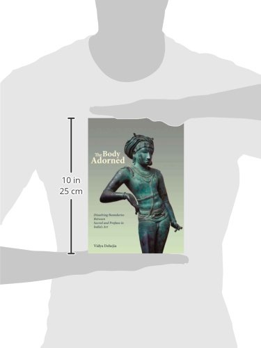 The Body Adorned: Sacred and Profane in Indian Art Hardcover – February 26, 2009 9780231140287 - Image 3