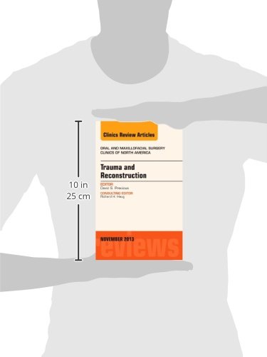 Trauma and Reconstruction, An Issue of Oral and Maxillofacial Surgery Clinics (Volume 25-4) (The Clinics: Dentistry, Volume 25-4) 1st Edition 9780323261142 - Image 4