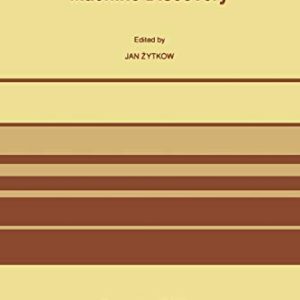 Machine Discovery: Reprinted from Foundations of Science Volume 1, No. 2, 1995/96 ISBN-13: 9789048147939