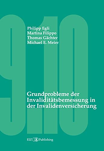 Grundprobleme der Invaliditätsbemessung in der Invalidenversicherung (German Edition) ISBN-13: 9783038053651