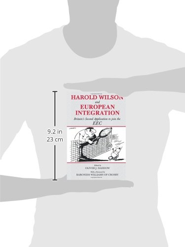 Harold Wilson and European Integration (Cass Series--British Foreign and Colonial Policy Series) 1st Edition 9780714682075 - Image 3