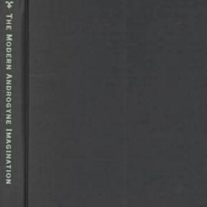 The Modern Androgyne Imagination: A Failed Sublime Hardcover – October 29