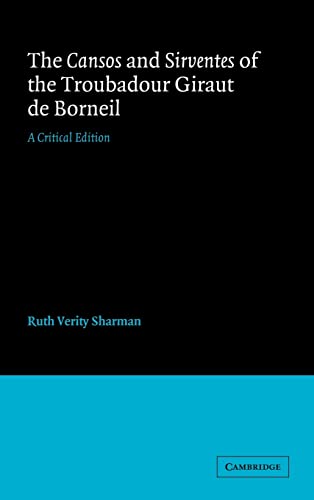The Cansos and Sirventes of the Troubadour, Giraut de Borneil: A Critical Edition ISBN-13: 9780521256353