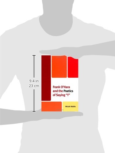 Frank O'Hara and the Poetics of Saying 'I' Hardcover – March 3, 2011 9781611470468 - Image 3