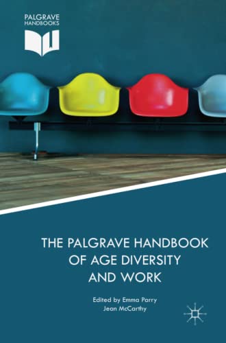 The Palgrave Handbook of Age Diversity and Work ISBN-13: 9781349691418