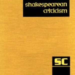 SC Volume 82 Shakespearean Criticism: Criticism of William Shakespeare's Plays and Poetry