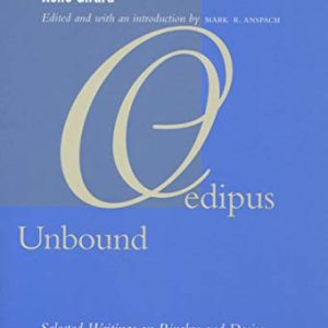 Oedipus Unbound: Selected Writings on Rivalry and Desire ISBN-13: 9780804747790