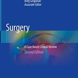 Surgery: A Case Based Clinical Review ISBN-13: 9783030053864