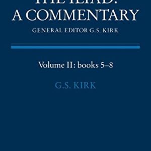 The Iliad: A Commentary: Volume 2, Books 5-8 ISBN-13: 9780521281720