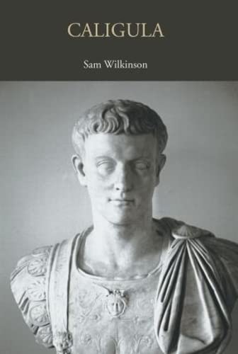 Caligula (Lancaster Pamphlets in Ancient History) 9780415357685