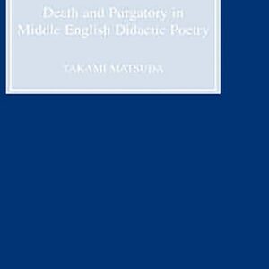 Death and Purgatory in Middle English Didactic Poetry Hardcover – October 23