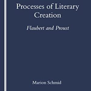 Processes of Literary Creation (European Humanities Research Centre Special Lecture Series) ISBN-13: 9781900755061