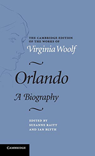 Orlando: A Biography (The Cambridge Edition of the Works of Virginia Woolf) ISBN-13: 9780521878968