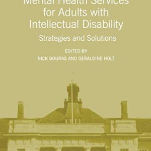 Mental Health Services for Adults with Intellectual Disability (Maudsley Series) ISBN-13: 9781138995765