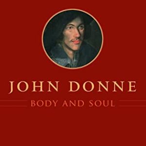 John Donne, Body and Soul ISBN-13: 9780226789637