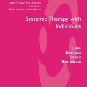 Systemic Therapy with Individuals (The Systemic Thinking and Practice Series) ISBN-13: 9781855750944