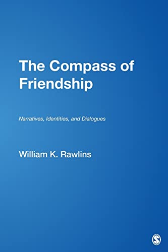 The Compass of Friendship: Narratives, Identities, and Dialogues ISBN-13: 9781412952972