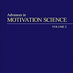 Advances in Motivation Science (Volume 2) ISBN-13: 9780128022702
