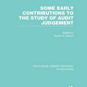 Some Early Contributions to the Study of Audit Judgment (RLE Accounting) 1st Edition 9780415840279