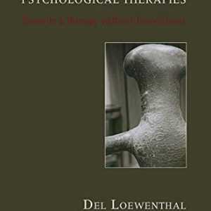 Post-existentialism and the Psychological Therapies: Towards a Therapy without Foundations ISBN-13: 9780367107017