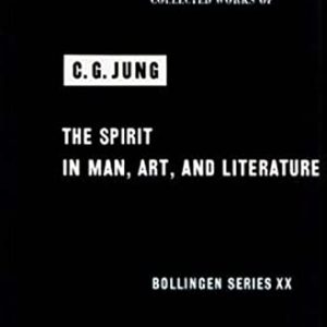 The Spirit in Man, Art, and Literature (Collected Works of C.G. Jung, Volume 15) (The Collected Works of C. G. Jung, 5) ISBN-13: 9780691097732