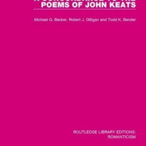 A Concordance to the Poems of John Keats (Routledge Library Editions: Romanticism) 1st Edition 9781138192171