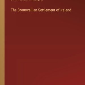 The Cromwellian Settlement of Ireland Paperback – March 27