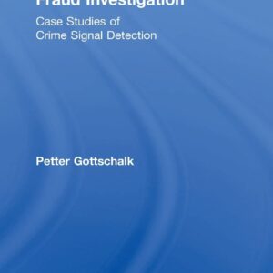 Fraud Investigation: Case Studies of Crime Signal Detection 1st Edition 9780815352556