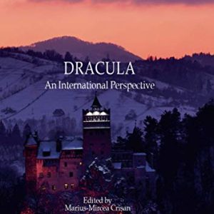 Dracula: An International Perspective (Palgrave Gothic) ISBN-13: 9783319875354
