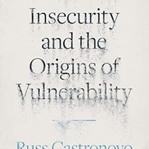 American Insecurity and the Origins of Vulnerability Hardcover – September 26