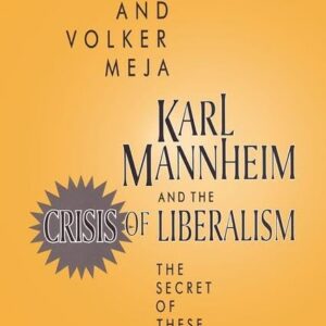 Karl Mannheim and the Crisis of Liberalism 1st Edition 9781138511392