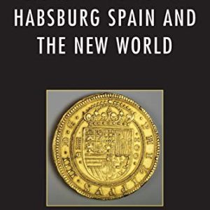 Signs of Power in Habsburg Spain and the New World ISBN-13: 9781611488197