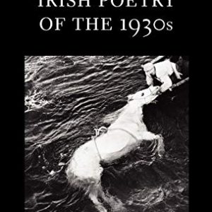 Irish Poetry of the 1930s ISBN-13: 9780199277094