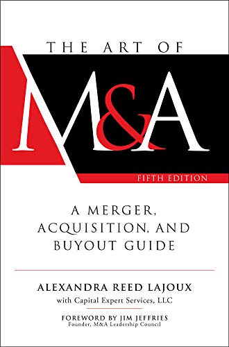 The Art of M&A, Fifth Edition: A Merger, Acquisition, and Buyout Guide ISBN-13: 9781260121780