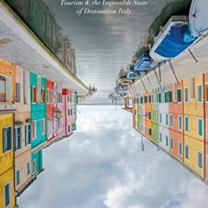 The Beautiful Country: Tourism and the Impossible State of Destination Italy (Toronto Italian Studies) ISBN-13: 9781442648722