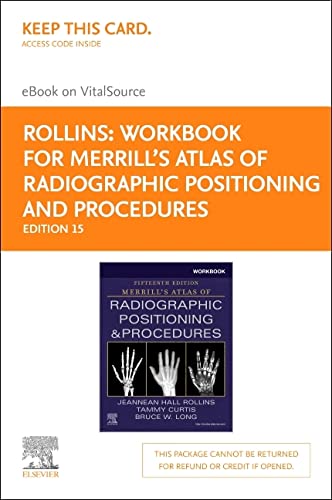 Workbook for Merrills Atlas of Radiographic Positioning and Procedures Elsevier eBook on VitalSource (Retail Access Card) ISBN-13: 9780323833455