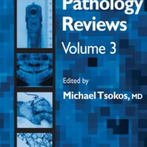 Forensic Pathology Reviews Vol 3 (Forensic Pathology Reviews, 3) ISBN-13: 9781617375521
